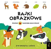 Bajki obrazkowe Zwierzęta leśnePatrycja Wojtkowiak-Skóra