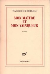 Mon maître et mon vainqueur Mon maître et mon vainqueur