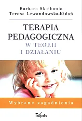 Terapia pedagogiczna w teorii i działaniuBarbara Skałbania Terapia pedagogiczna w teorii i działaniuBarbara Skałbania