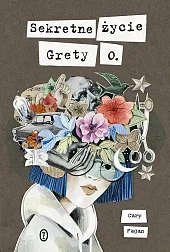 Sekretne życie Grety O.Cary Fagan