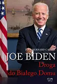 Joe Biden Droga do Białego Domu Joe Biden Droga do Białego Domu