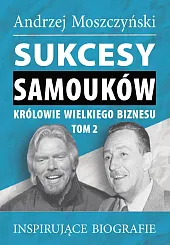 Sukcesy samouków Królowie wielkiego biznesu T.2Kaszyńska Alicja