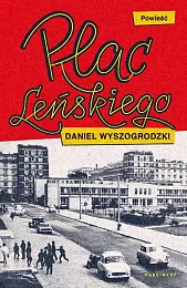 Plac LeńskiegoDaniel Wyszogrodzki