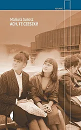 Ach te Czeszki!Mariusz Surosz