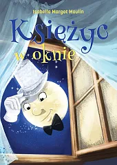 Księżyc w oknie Księżyc w oknie