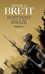 Cykl Zmroku Pustynny Książę Księga 2V.Peter Brett