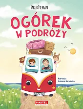 Ogórek w podróżyJakub Tylman Ogórek w podróżyJakub Tylman