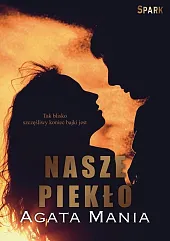 Nasze piekłoAgata Mania