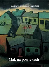 Mak na powiekachAleksander Raczyński Zdzisław