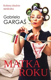 Matka rokuGabriela Gargaś