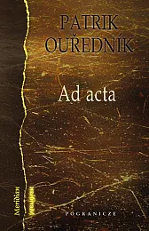 Ad actaPatrik Ourednik
