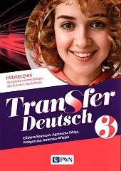 Transfer Deutsch 3 Podręcznik do języka,Elżbieta Reymont Transfer Deutsch 3 Podręcznik do języka,Elżbieta Reymont