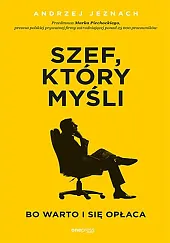 Szef, który myśli bo warto i,Andrzej Jeznach