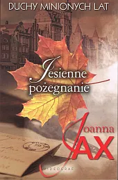 Duchy minionych lat Tom 3 Jesienne,Joanna Jax