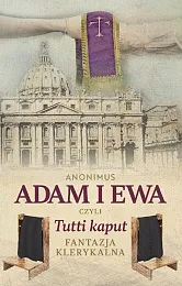 Adam i Ewa czyli Tutti kaputAnonimus 