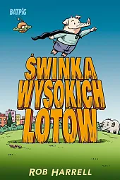 Świnka wysokich lotów Batpig Tom 2Rob Harrell