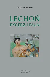 Lechoń Rycerz i faunWojciech Wencel