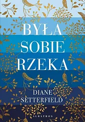 Była sobie rzekaDiane Setterfield
