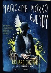 Castle Rock Magiczne piórko GwendyRichard Chizmar