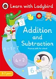 Addition and Subtraction: A Learn with Ladybird Activity Book 5-7 years
