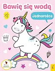 Bawię się wodą Jednorożce