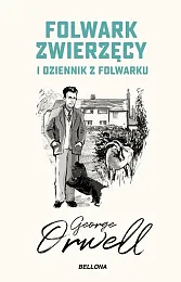 Folwark zwierzęcy Dziennik z folwarkuGeorge Orwell
