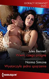 Wiem, czego pragnę / Wystarczyło jedno,Jules Bennett