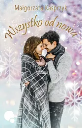 Wszystko od nowaMałgorzata Kasprzyk