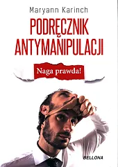 Podręcznik antymanipulacjiMaryann Karinch
