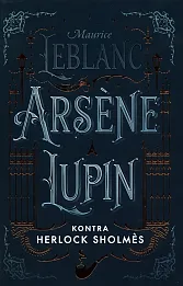 Arsene Lupin kontra Herlock Sholmes Arsene Lupin kontra Herlock Sholmes