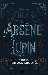 Arsene Lupin kontra Herlock SholmesMaurice Leblanc