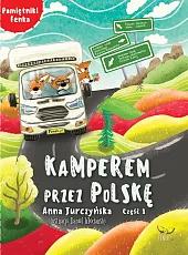 Kamperem przez Polskę Część 1Anna Jurczyńska Kamperem przez Polskę Część 1Anna Jurczyńska