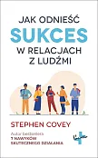 Jak odnieść sukces w relacjach z ludźmi