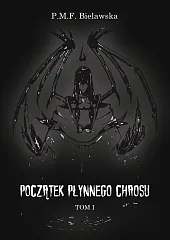 Początek płynnego chaosu Tom 1