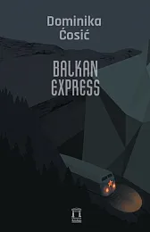 Balkan ExpressDominika Ćosić Balkan ExpressDominika Ćosić