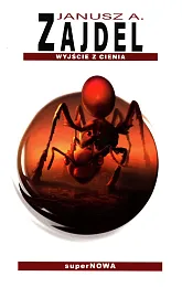 Wyjście z cieniaJanusz A. Zajdel