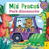 Miś Pracuś Park dinozaurówBenji Davies
