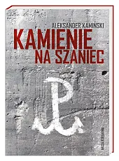 Kamienie na szaniecAleksander Kamiński