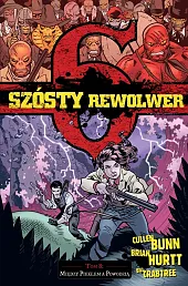 Szósty rewolwer 8 Między piekłem a,Cullen Bunn Szósty rewolwer 8 Między piekłem a,Cullen Bunn