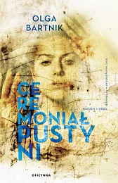 Ceremoniał PustyniOlga Bartnik