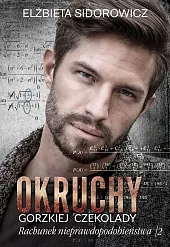 Okruchy gorzkiej czekolady Rachunek nieprawdopodobieństwa Tom,Elżbieta Sidorowicz