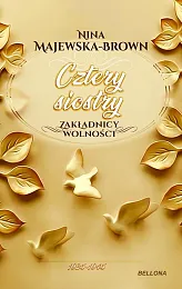 Cztery siostry Zakładnicy wolności Tom 2Nina Majewska-Brown