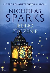 Jedno życzenieNicholas Sparks