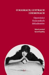 O maskach, lustrach i demonach O maskach, lustrach i demonach