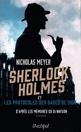 Sherlock Holmes et les protocoles des,Nicholas Meyer Sherlock Holmes et les protocoles des,Nicholas Meyer