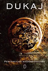 Perfekcyjna niedoskonałośćJacek Dukaj