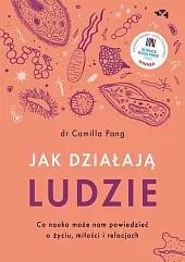 Jak działąją ludzie Co nauka może,Camilla Pang