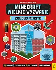 Minecraft Wielkie wyzwanie Zbuduj miasto Minecraft Wielkie wyzwanie Zbuduj miasto
