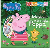 Peppa Pig Odkrywanka Miejsca, które lubi,
