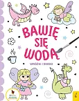 Bawię się wodą Wróżki i smoki